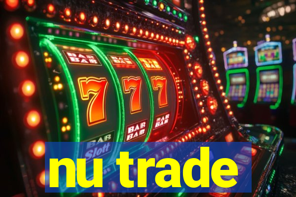 nu trade